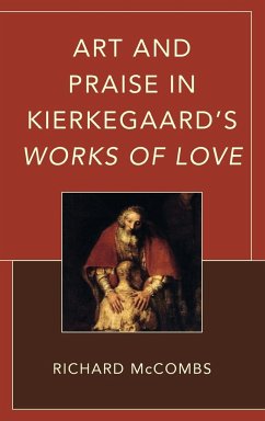 Art and Praise in Kierkegaard's Works of Love - Mccombs, Richard