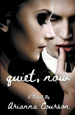 Quiet, Now - Courson, Arianna