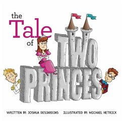 The Tale of Two Princes - Desjardins, Joshua