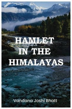 Hamlet in the Himalayas - Bhatt, Vandana Joshi