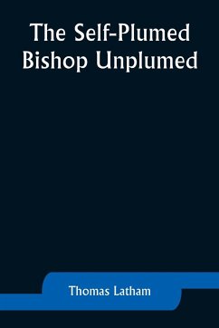The Self-Plumed Bishop Unplumed - Latham, Thomas