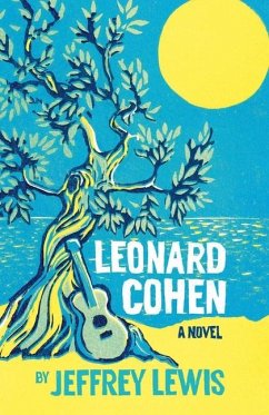 Leonard Cohen: A Novel - Lewis, Jeffrey