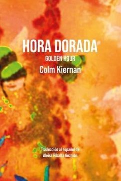 Hora Dorada/Golden Hour: Golden Hour - Kiernan, Colm