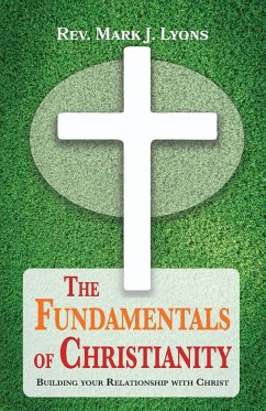 The Fundamentals of Christianity - Lyons, Rev. Mark J.