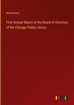 First Annual Report of the Board of Directors of the Chicago Public Library