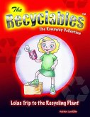 The Recyclables - Lolas Trip to the Recycling Plant: The Runaway Collection