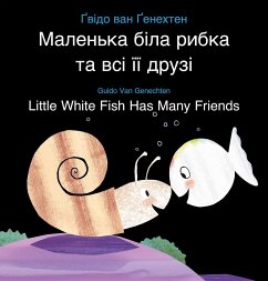 Little White Fish Has Many Friends / Маленька біла рибка та всі її друзі - Genechten, Guido Van