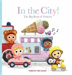 Furry Friends. in the City! the Big Book of Vehicles - Lunter, Federico Van