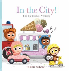 In the City! the Big Book of Vehicles - Lunter, Federico Van