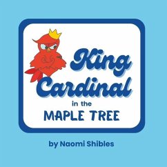 King Cardinal In the Maple Tree - Shibles, Naomi