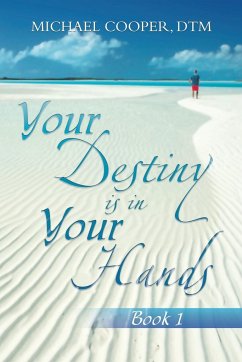 Your Destiny Is in Your Hands - Cooper Dtm, Michael
