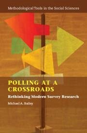 Polling at a Crossroads - Bailey, Michael A. (Georgetown University, Washington DC)