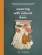 Weaving with Natural Dyes - Bild 1