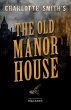 Charlotte Smith's The Old Manor House - Bild 1