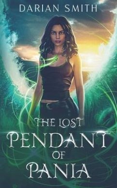 The Lost Pendant of Pania - Smith, Darian