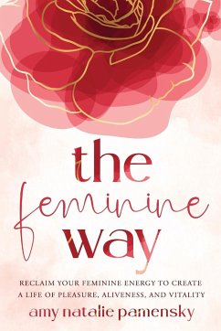 The Feminine Way - Pamensky, Amy Natalie