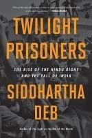Twilight Prisoners - Deb, Siddhartha