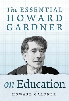 The Essential Howard Gardner on Education - Gardner, Howard