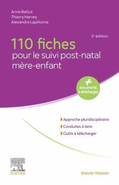 110 Fiches Pour Le Suivi Post-Natal Mère-Enfant - Battut, Anne; Harvey, Thierry; Lapillonne, Alexandre