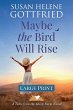 Maybe the Bird Will Rise (Large Print) - Bild 1