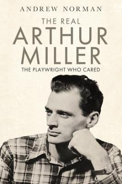 The Real Arthur Miller - Norman, Andrew