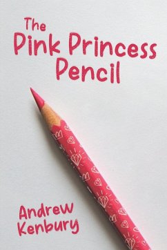 The Pink Princess Pencil - Kenbury, Andrew