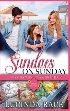 Sundaes on Sunday: A Clean Seaside Romance - Race, Lucinda