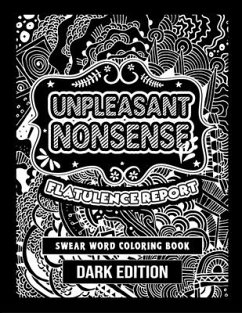 Unpleasant nonsense: Flatulence report: swear words coloring book for adults - Elena, Hugo