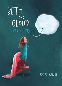 Beth and Cloud Won't Change - Gavin, Ciara