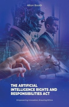 Cover The Artificial Intelligence Rights and Responsibilities Act, Empowering Innovation, Ensuring Ethics