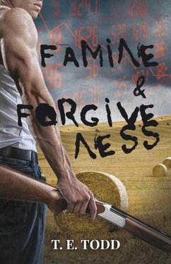 Famine & Forgiveness - Todd, T E