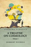 A Treatise on Cosmology Volume 1