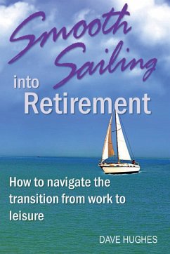 Smooth Sailing Into Retirement - Hughes, Dave