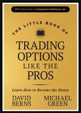 The Little Book of Trading Options Like the Pros