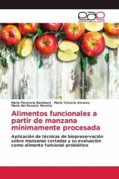 Alimentos funcionales a partir de manzana mínimamente procesada - Bambace, María Florencia;Alvarez, María Victoria;Moreira, María del Rosario