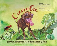 Canela's Adventures in the Rain Forest of Peru - Basterra, Maria del Rosario; Basterra, Lucia