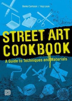 Street Art Cookbook - Carlsson, Benke; Louie, Hop