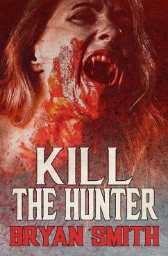 Kill The Hunter - Smith, Bryan