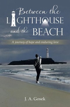 Between the Lighthouse and the Beach - Gosek, J. A.