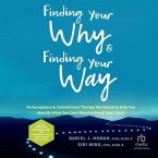 Finding Your Why and Finding Your Way: An Acceptance and Commitment Therapy Workbook to Help You Identify What You Care about and Reach Your Goals
