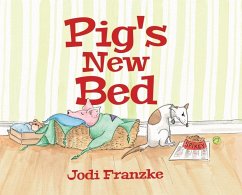 Pig's New Bed - Franzke, Jodi