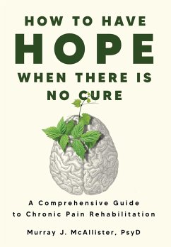How to Have Hope When There is No Cure - McAllister, Murray J.