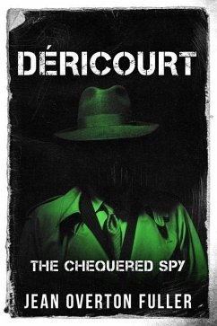 Déricourt: The Chequered Spy - Overton Fuller, Jean