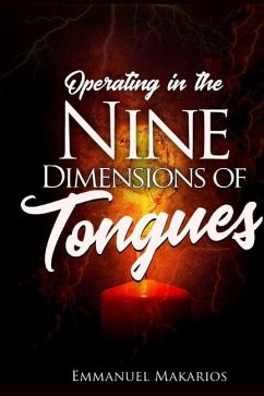 Operating in the 9 Dimensions of Tongues - Makarios, Emmanuel