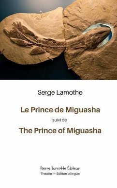 Le Prince de Miguasha / The Prince of Miguasha - Lamothe, Serge