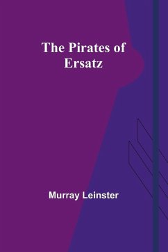 The Pirates of Ersatz - Leinster, Murray
