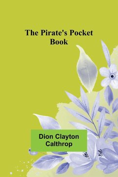 The Pirate's Pocket Book - Calthrop, Dion Clayton