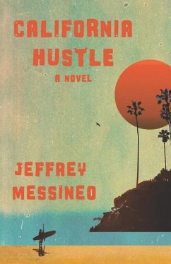 California Hustle - Messineo, Jeffrey