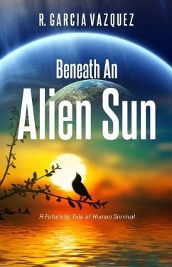 Beneath An Alien Sun - Garcia Vazquez, R.