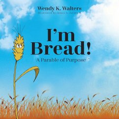 I'm Bread - Walters, Wendy K